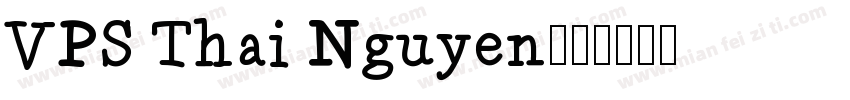 VPS Thai Nguyen字体转换